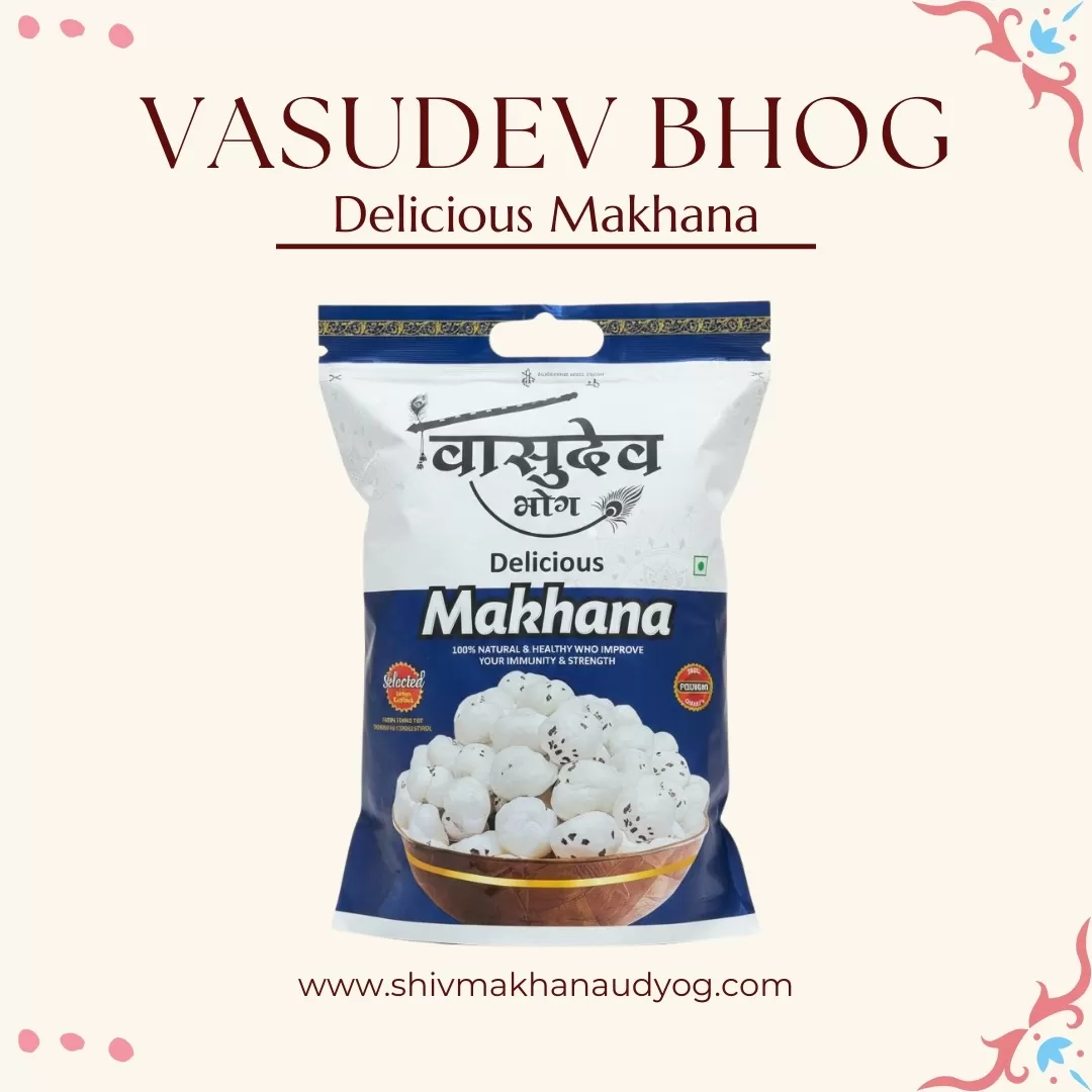 Vasudev Bhog Delicious Makhana